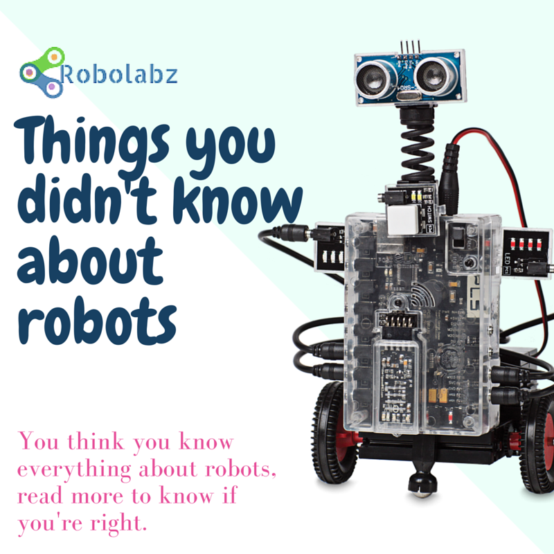 Velkendt konsonant træ Things you didn't know about robots - Robolabz.org